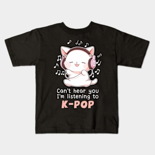 Cat Can'T Hear You I'M Listening To K Pop Kids T-Shirt